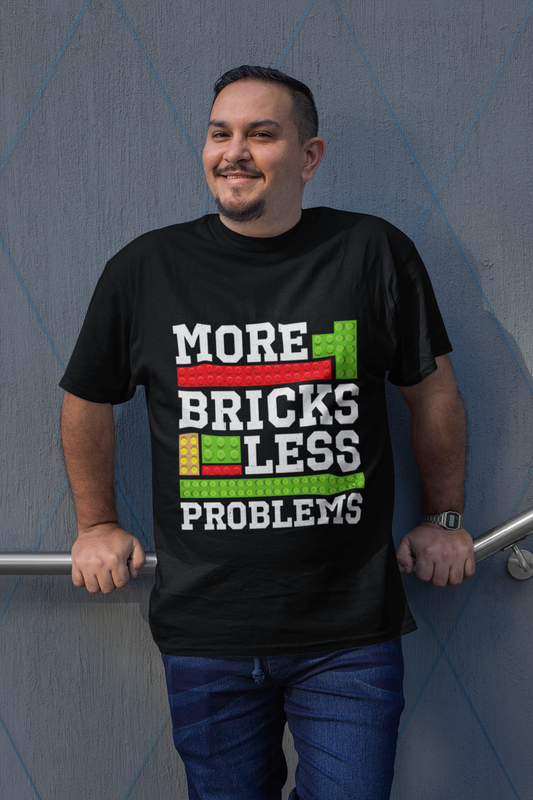 More Bricks, Less Problems – T-Shirt für kreative Problemlöser