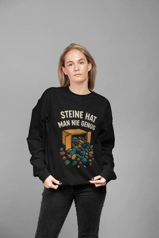 Nie genug Steine Sweatshirt